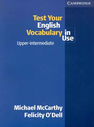 Test Your English Vocabulary in Use Upper-intermediate — 2233373 — 1