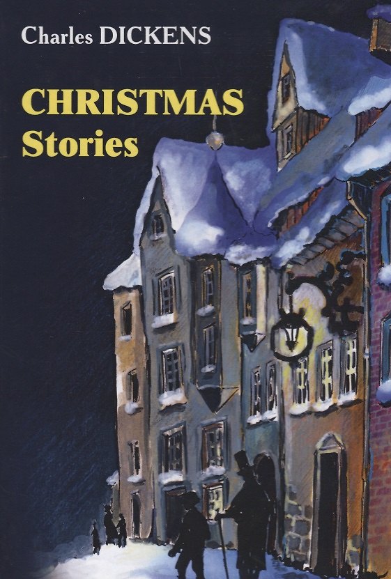 Книга Christmas Stories  = Рождественские истории: на англ.яз (Чарльз Диккенс) — 1