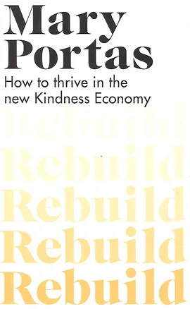 Книга Rebuild : How to thrive in the new Kindness Economy (M. Portas)