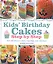 Kids Birthday Cakes: Step by Step — 2890962 — 1