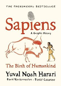 Sapiens A Graphic History Volume 1 (Y.N.Harari) Sapiens. Графическая история. Часть 1. Рождение человечества (Ю.Н.Харари) / Книги на английском языке