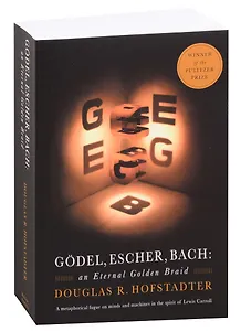 Godel, Escher, Bach. An Eternal Golden Braid