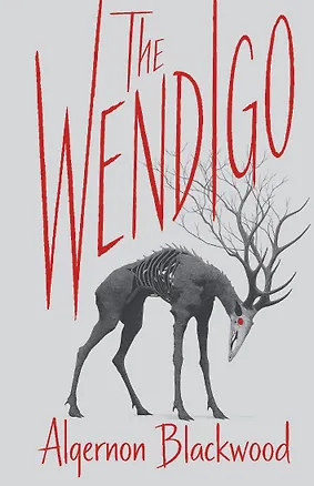 Книга The Wendigo = Вендиго (Элджернон Блэквуд)