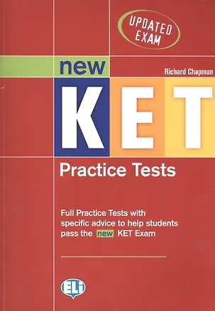 Книга New KET. Practice Tests (+Keys) (+CD). Full Practice Tests with specific advice to help students pass the new KET Exam ()