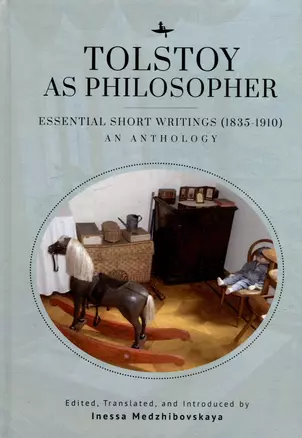 Tolstoy as Philosopher. Essential Short Writings (1835-1910): An Anthology — 2981268 — 1