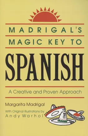 Madrigal's Magic Key to Spanish. A Creative and Proven Approach — 2872947 — 1