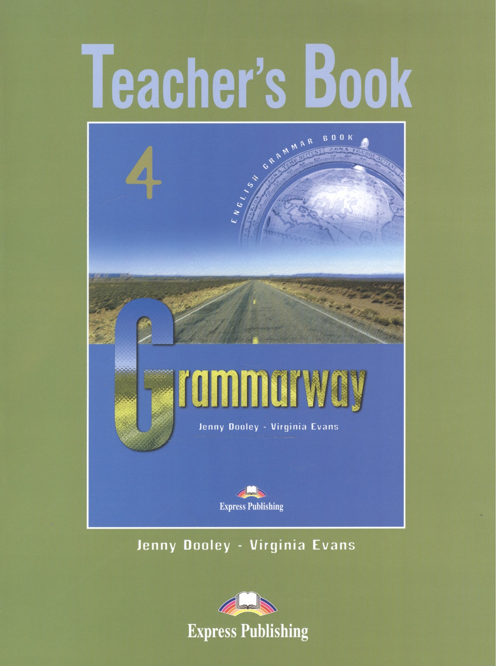 

Grammarway 4. Teachers Book. Intermediate. Книга для учителя