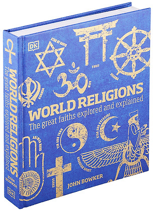 World Religions. The Great Faiths Explored and Explained — 2891096 — 1