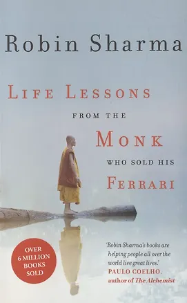 Книга Life Lessons from the Monk Who Sold His Ferrari (Робин Шарма)