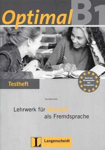 

Optimal B1. Lehrwerk für Deutsch als Fremdsprache: Testheft (+ CD)