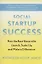 Social Startup Success : How the Best Nonprofits Launch, Scale Up, and Make a Difference — 2971656 — 1