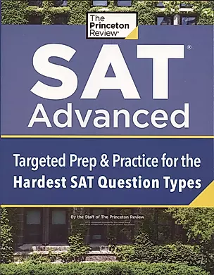 SAT Advanced: Targeted Prep & Practice for the Hardest SAT Question Types — 2933649 — 1