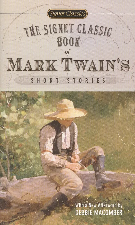 Книга The  Signet  Classic Book of TMark Twains Short Stories (Mark Twain, Марк Твен) — 1