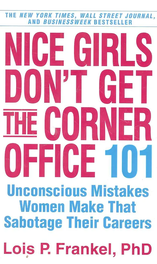 Книга Nice Girls Don`t Get The Corner Office / (мягк). Frankel L. (ВБС Логистик) () — 1