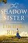 The Shadow Sister (Lucinda Riley) Сестра Тени (Люсинда Райли) /Книги на английском языке — 2783240 — 2