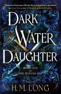 Dark Water Daughter. Book one of the Winter Sea