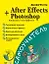 Самоучитель After Effects+Photoshop. Анимация и спецэффекты + CD — 2195634 — 1