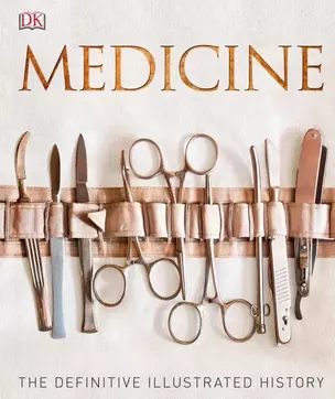 Medicine: The Definitive Illustrated History — 2762223 — 1