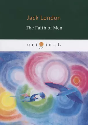 The Faith of Men = Мужская верность: на англ.яз — 2663370 — 1