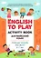 English to Play: Activity Book. Английский язык: рабочая тетрадь для детей 6-7 лет — 2894990 — 1