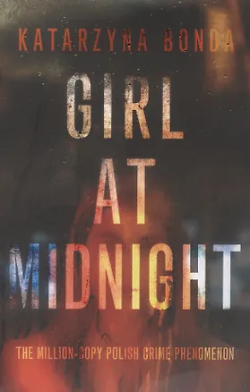 Книга Girl at Midnight (Katarzyna Bonda)