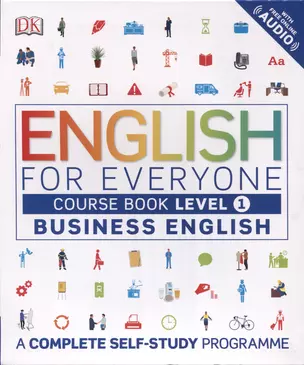 English for Everyone. Business English. Course Book. Level 1. A Complete Self-Study Programme — 2890991 — 1