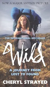 Wild A Journey from Lost to Found (м) Strayed