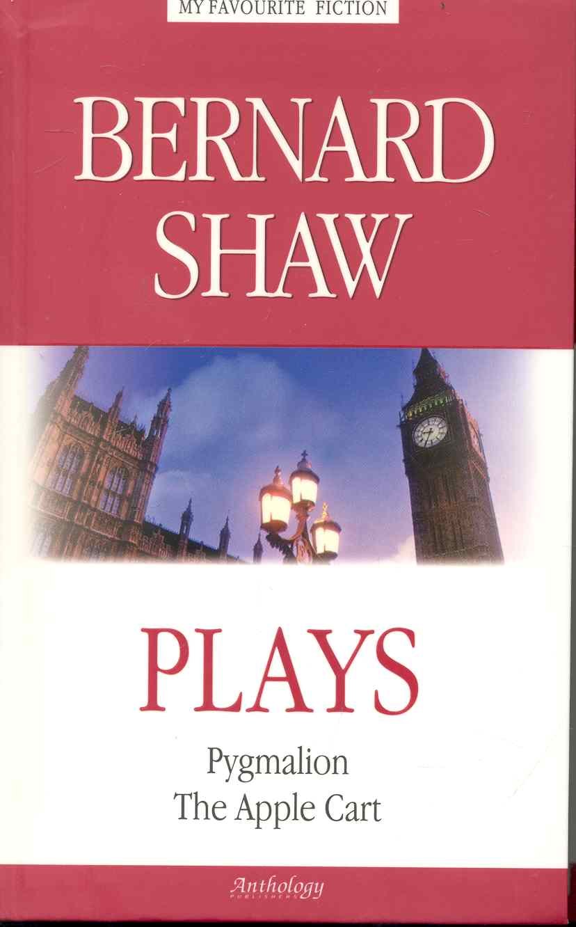 

Plays=Пьесы: Пигмалион. Тележка с яблоками