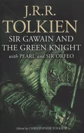 Sir Gawain and The Green Knight. Pearl and Sir Orfeo — 2873259 — 1