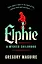 Elphie (Gregory Maguire) Эльфи (Грегори Магуайр) /Книги на английском языке — 3102947 — 2
