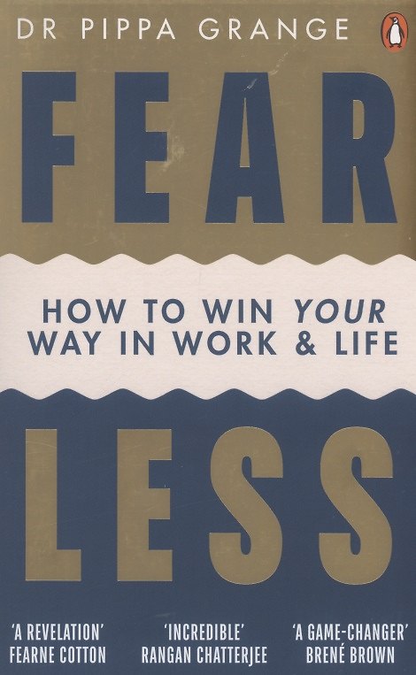 Книга Fear Less. How to Win Your Way in Work and Life () — 1