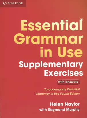 Essential Grammar in Use. Supplementary Exercises. With answers. Third Edition — 2666554 — 1