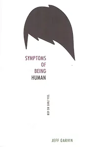 Symptoms of Being Human