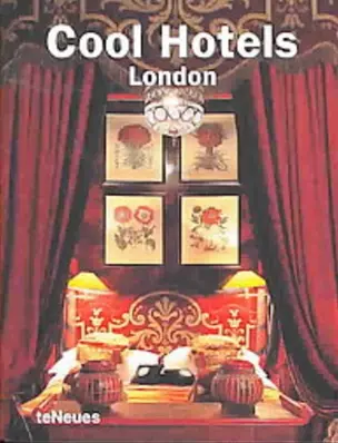 Cool Hotels London/Крутые отели Лондон (англ) (TeNeues) — 2159756 — 1