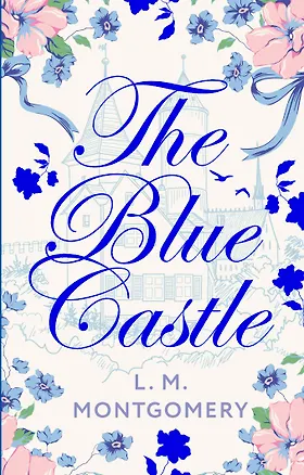 Книга The Blue Castle (Люси Мод Монтгомери)