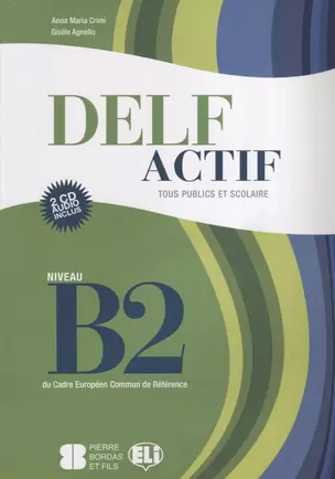 DELF Actif B2 Tous Publics Book + 2 Audio CDs — 2644815 — 1