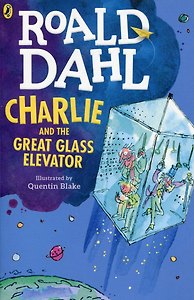 Charlie and the Great Glass Elevator (Dahl Roald) Чарли и большой стеклянный лифт (Роальд Даль) / Книги на английском языке