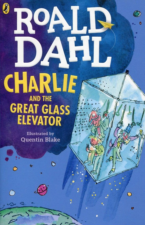 Книга Charlie and the Great Glass Elevator (Dahl Roald) Чарли и большой стеклянный лифт (Роальд Даль) / Книги на английском языке (Роальд Даль, Roald Dahl) — 1