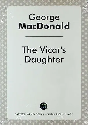 Книга The Vicar`s Daughter (Джордж Макдональд)