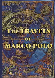 The Travels of Marco Polo = Книга чудес света: на английском языке