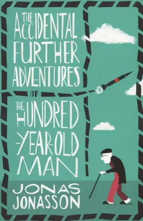 The Accidental Further Adventures of the Hundred-Year-Old Man — 2682649 — 1