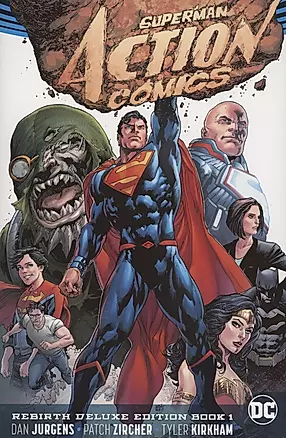 Superman: Action Comics: The Rebirth Deluxe Edition Book 1 — 2933964 — 1