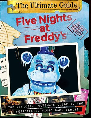 Книга Five Nights at Freddy's Ultimate Guide Пять ночей у Фредди Полное руководство / Книги на английском языке (Скотт Коутон)