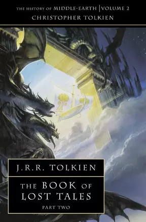 Book of Lost Tales: History of Middle-Earth, vol.2, Tolkien J.R.R. — 2872060 — 1