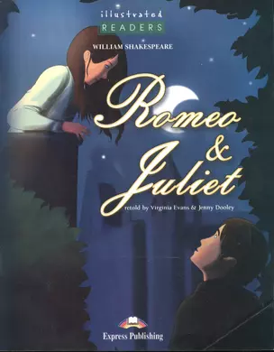 Romeo & Juliet. Reader. (Illustrated). Книга для чтения — 2529696 — 1