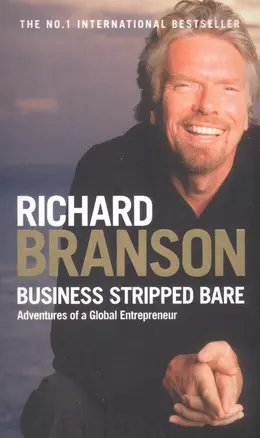 Business Stripped Bare Adventures of a Global Entrepreneur — 2586559 — 1