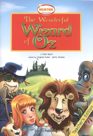 The Wonderful Wizard of Oz. Teachers Book. Книга для учителя — 2531959 — 1