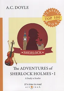 The Adventures of Sherlock Holmes 1. A Study in Scarlet = Приключения Шерлока Холмса 1. Этюд в багро