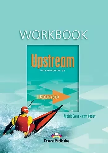 Upstream Intermediate B2. Workbook. Рабочая тетрадь