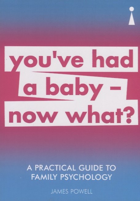ΠΠ½ΠΈΠ³Π° A Practical Guide to Family Psychology: You've had a baby - now what? (James Powell) β 1